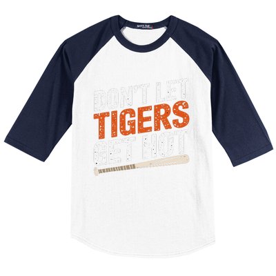 DonT Let Tiger Get Hot Baseball Sleeve Shirt