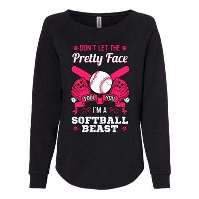 Dont Let The Pretty Face Fool You Softball Beauty Girl Womens California Wash Sweatshirt