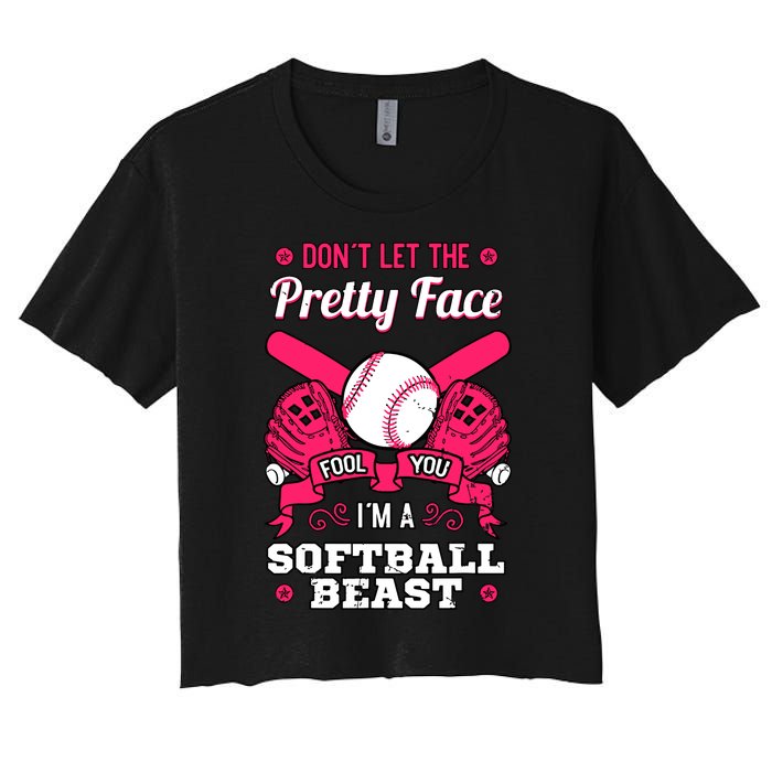 Dont Let The Pretty Face Fool You Softball Beauty Girl Women's Crop Top Tee