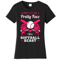 Dont Let The Pretty Face Fool You Softball Beauty Girl Women's T-Shirt