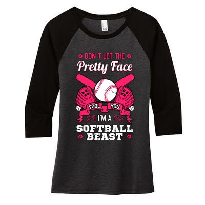 Dont Let The Pretty Face Fool You Softball Beauty Girl Women's Tri-Blend 3/4-Sleeve Raglan Shirt