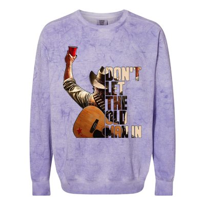 DonT Let The Old Man In Colorblast Crewneck Sweatshirt