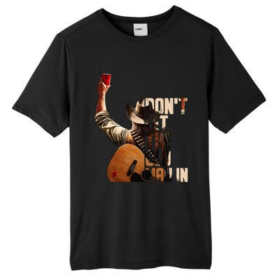 DonT Let The Old Man In Tall Fusion ChromaSoft Performance T-Shirt