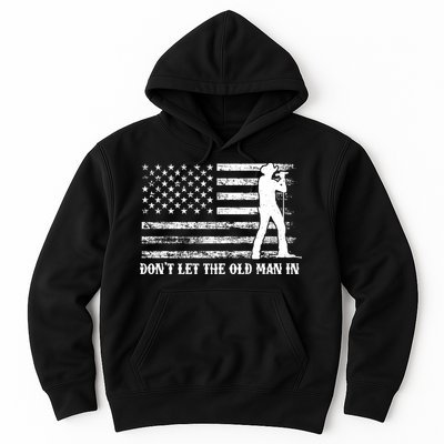 Dont Let The Old Man In Hoodie