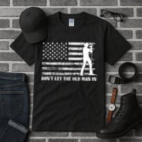 Dont Let The Old Man In Tall T-Shirt