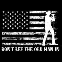 Dont Let The Old Man In Tall T-Shirt