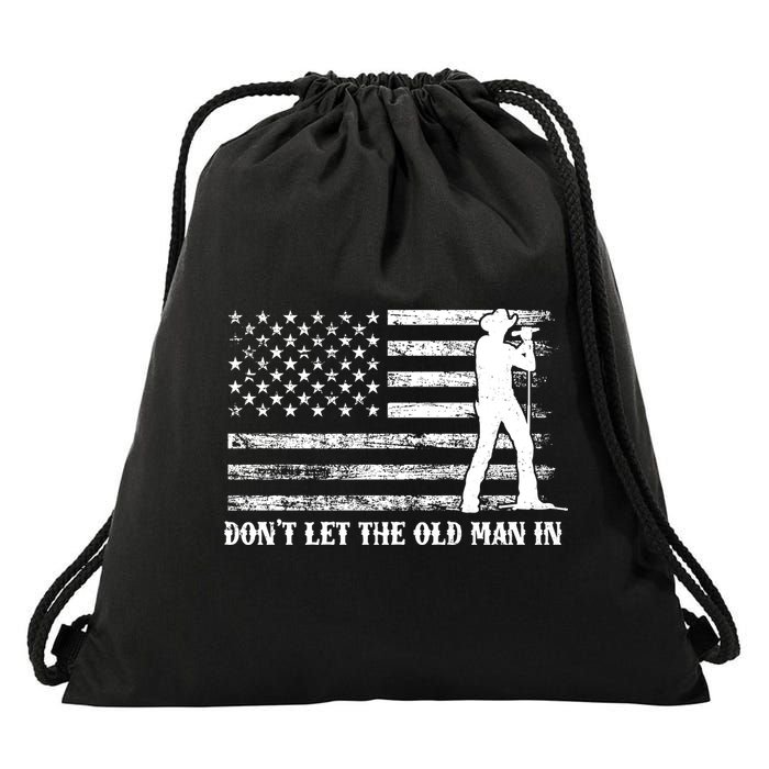 Dont Let The Old Man In Drawstring Bag