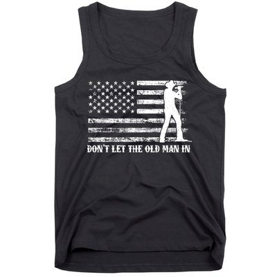 Dont Let The Old Man In Tank Top