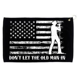 Dont Let The Old Man In Grommeted Golf Towel