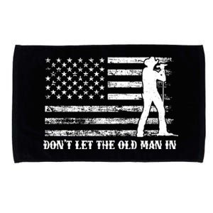 Dont Let The Old Man In Microfiber Hand Towel