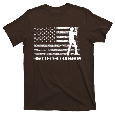 Dont Let The Old Man In T-Shirt