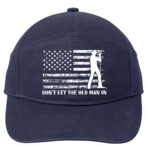 Dont Let The Old Man In 7-Panel Snapback Hat