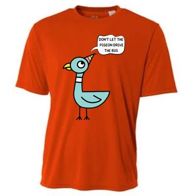 DonT Let The Pigeon Drive The Bus Funny Cooling Performance Crew T-Shirt