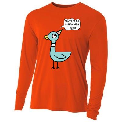 DonT Let The Pigeon Drive The Bus Funny Cooling Performance Long Sleeve Crew