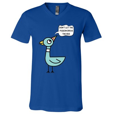 DonT Let The Pigeon Drive The Bus Funny V-Neck T-Shirt