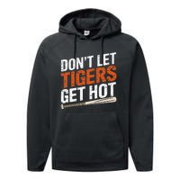 DonT Let Tiger Get Hot Performance Fleece Hoodie