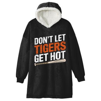 DonT Let Tiger Get Hot Hooded Wearable Blanket