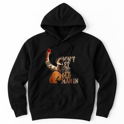DonT Let The Old Man In Cowboy Hoodie