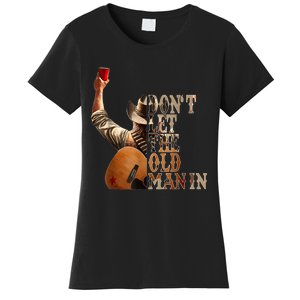 DonT Let The Old Man In Cowboy Women's T-Shirt