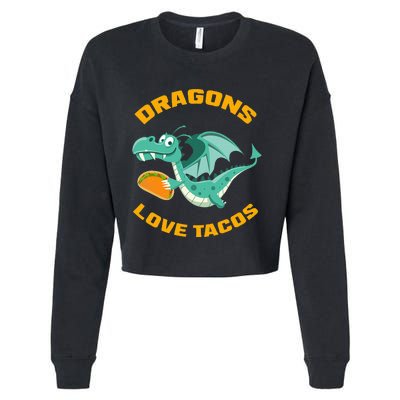 Dragons Love Tacos Funny Taco Cropped Pullover Crew