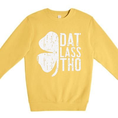 Dat Lass Tho Saint Patrick's Day Premium Crewneck Sweatshirt