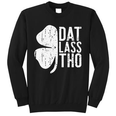 Dat Lass Tho Saint Patrick's Day Sweatshirt