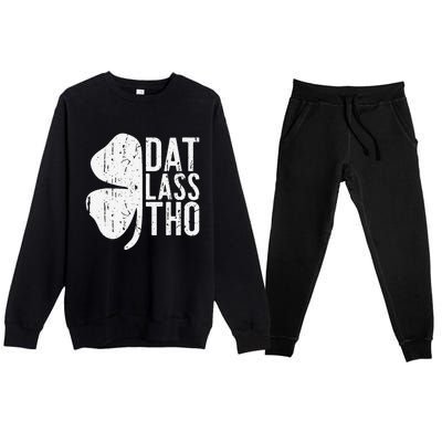 Dat Lass Tho Saint Patrick's Day Premium Crewneck Sweatsuit Set