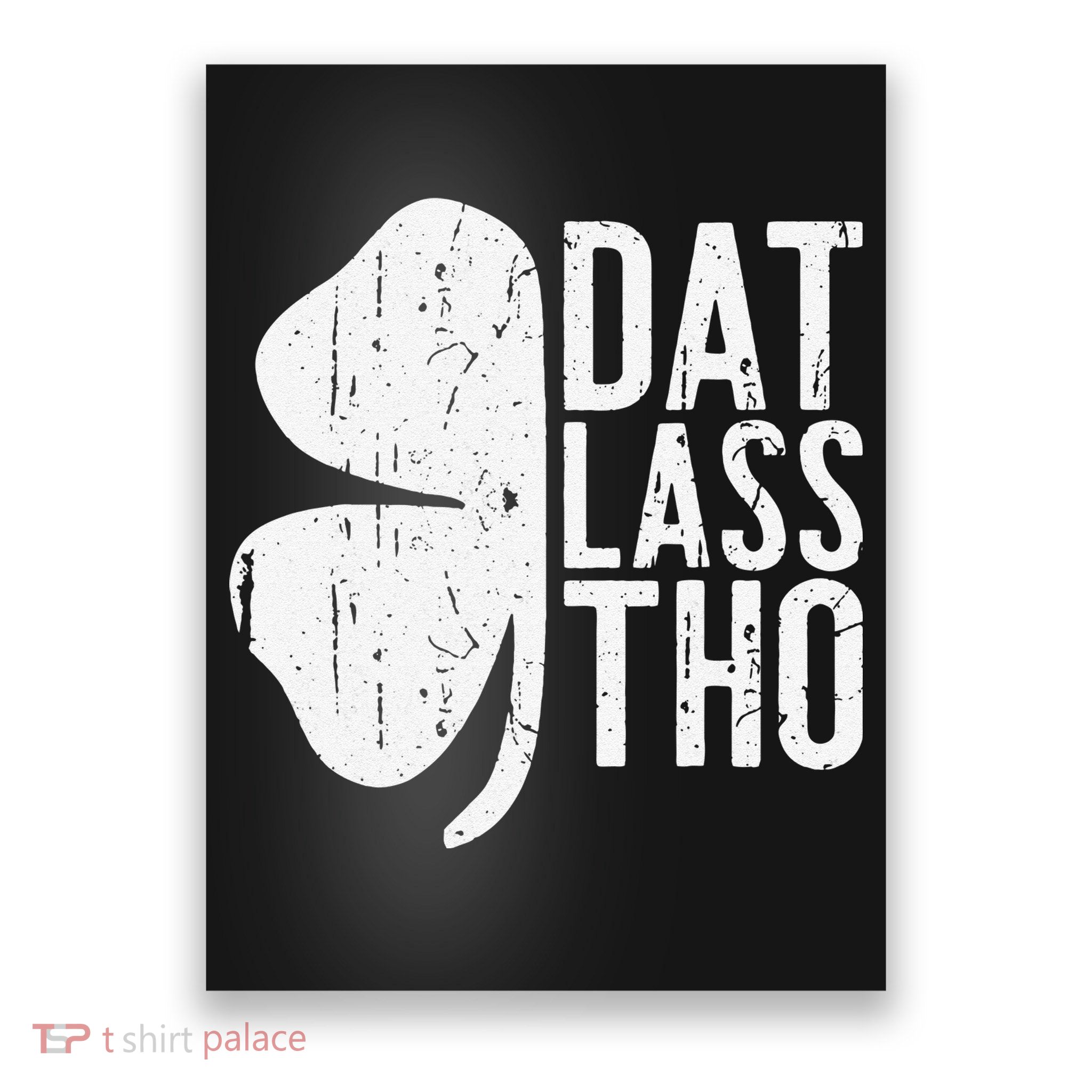 Dat Lass Tho Saint Patrick's Day Poster