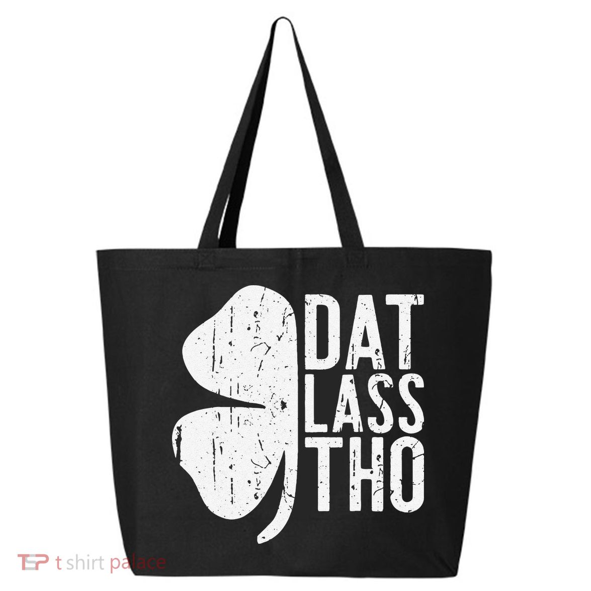 Dat Lass Tho Saint Patrick's Day 25L Jumbo Tote