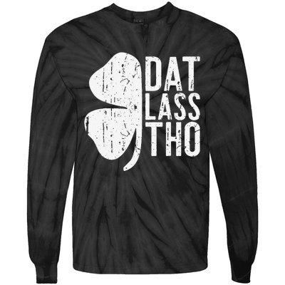 Dat Lass Tho Saint Patrick's Day Tie-Dye Long Sleeve Shirt