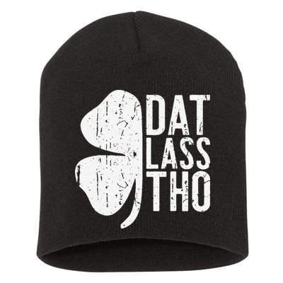 Dat Lass Tho Saint Patrick's Day Short Acrylic Beanie