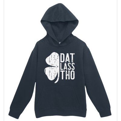 Dat Lass Tho Saint Patrick's Day Urban Pullover Hoodie