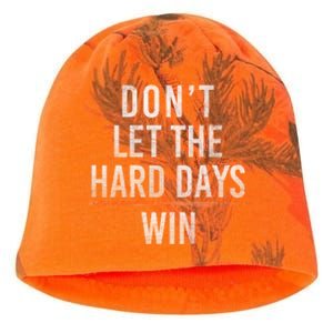 DonT Let The Hard Days Win Kati - Camo Knit Beanie