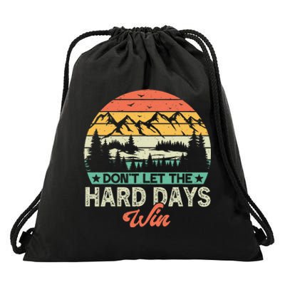 DonT Let The Hard Days Win Motivational Gym Fitness Workout Drawstring Bag