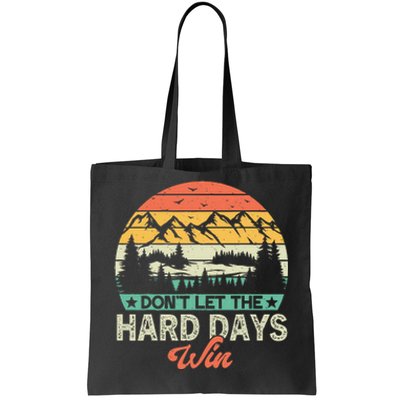 DonT Let The Hard Days Win Motivational Gym Fitness Workout Tote Bag