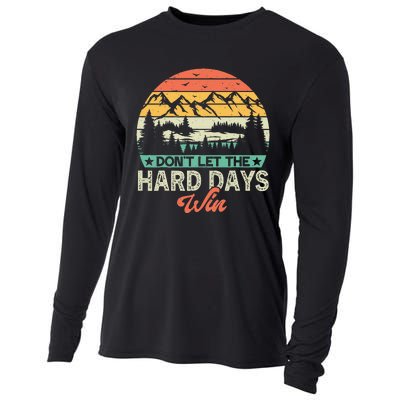 DonT Let The Hard Days Win Motivational Gym Fitness Workout Cooling Performance Long Sleeve Crew