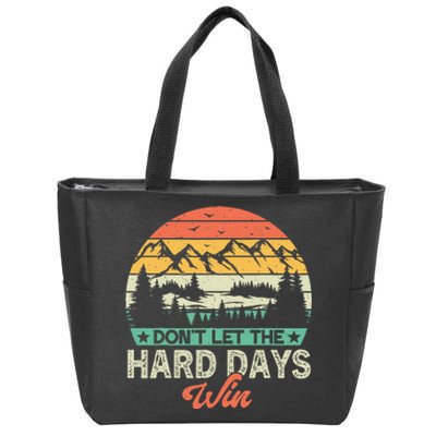 DonT Let The Hard Days Win Motivational Gym Fitness Workout Zip Tote Bag