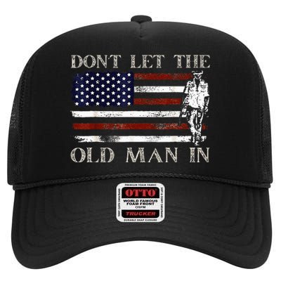 DonT Let The Old Man In Vintage American Flag High Crown Mesh Back Trucker Hat