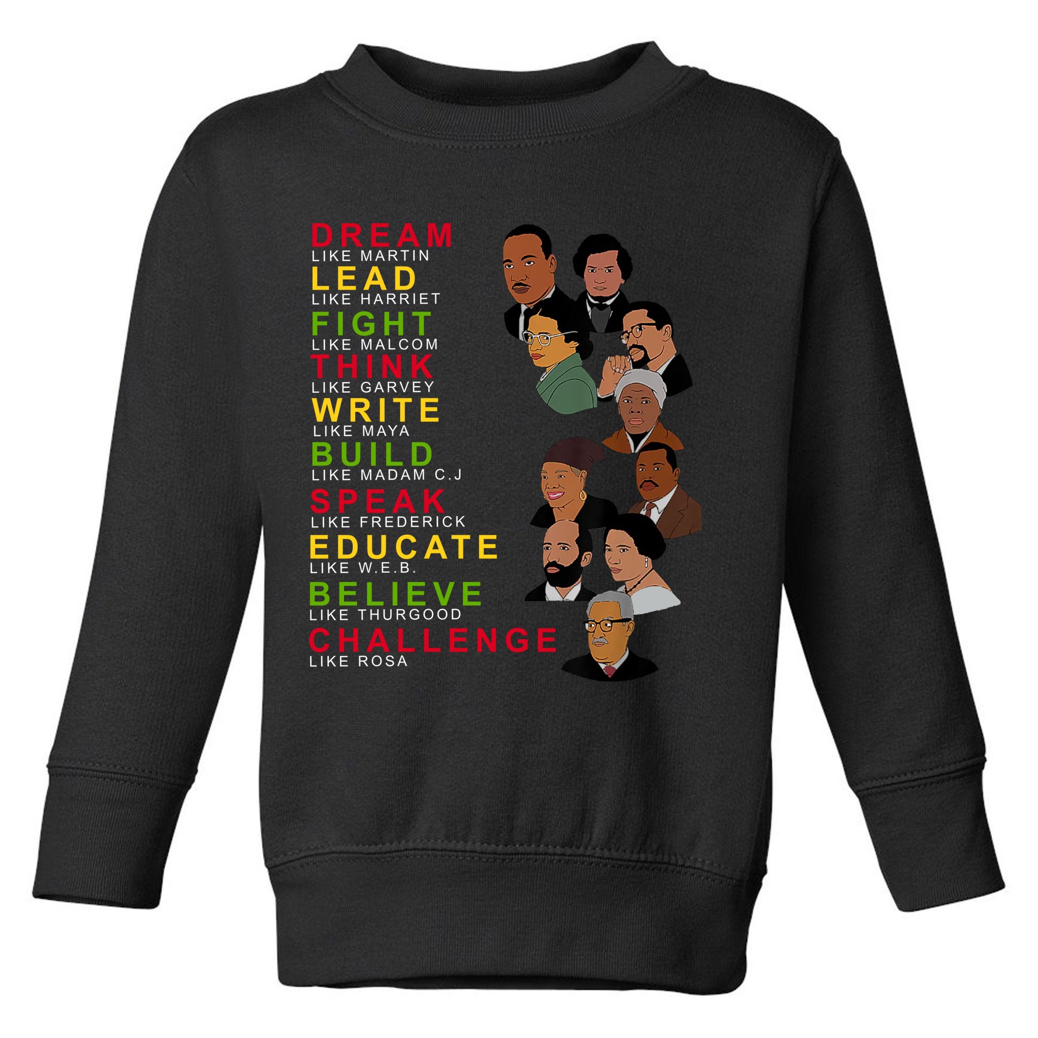 Dream Lead Think Educate Black History Month Toddler Sweatshirt
