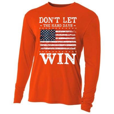 DonT Let The Hard Days Win Cooling Performance Long Sleeve Crew