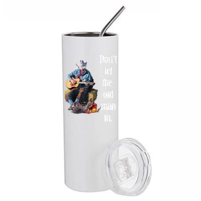 DonT Let The Old Man In Vintage Walking With A Guitar Stainless Steel Tumbler