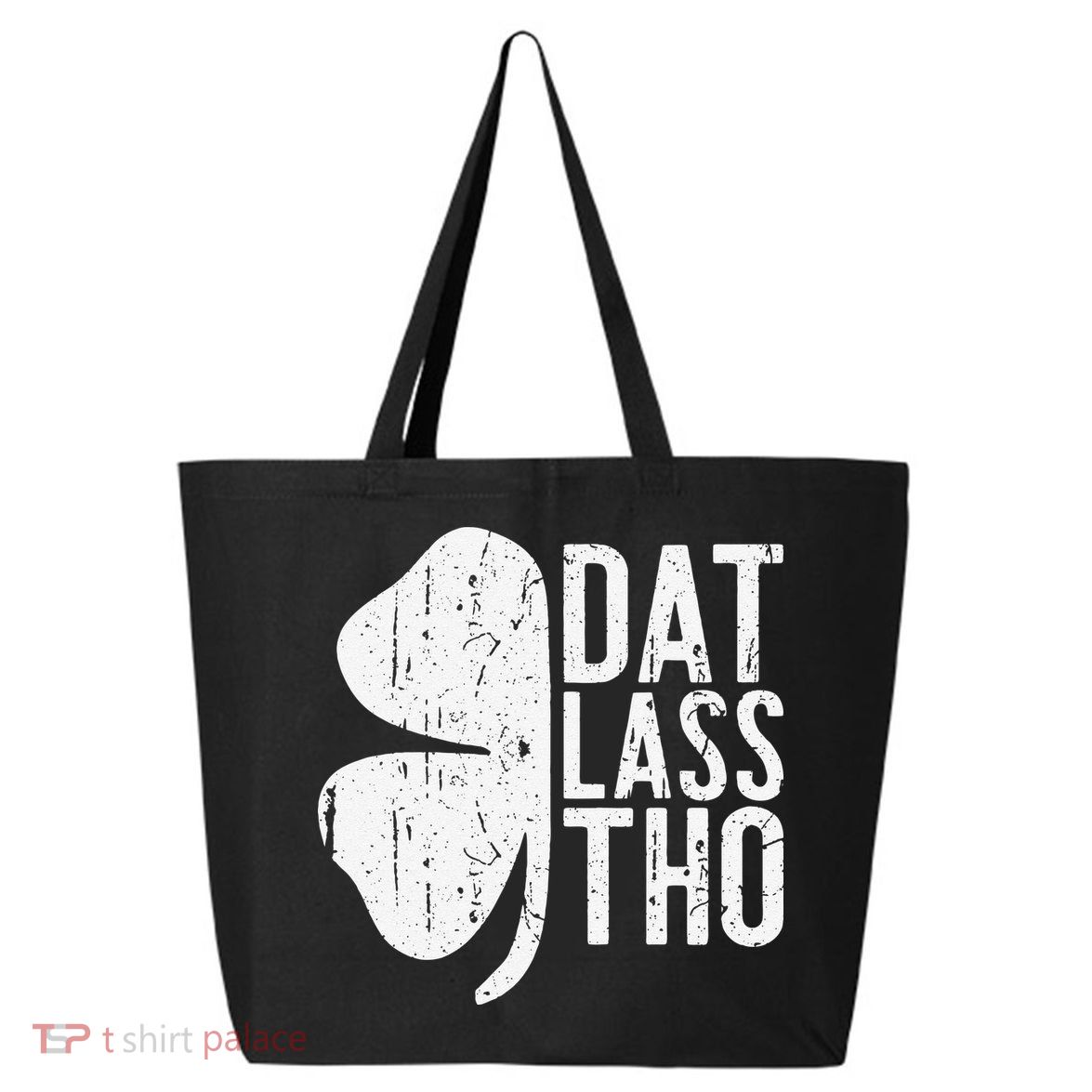 Dat Lass Tho Saint Patrick's Day 25L Jumbo Tote