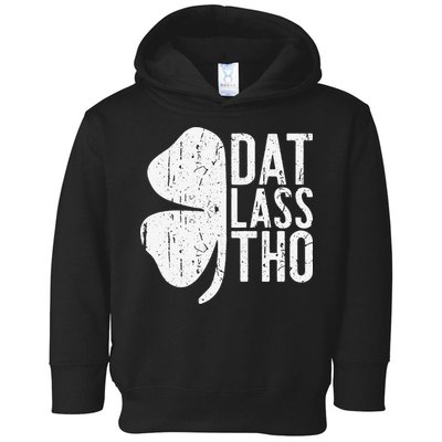 Dat Lass Tho Saint Patrick's Day Toddler Hoodie
