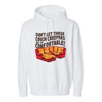 DonT Let Those Couch Creepers Get Too Comfortable Funny Garment-Dyed Fleece Hoodie