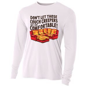 DonT Let Those Couch Creepers Get Too Comfortable Funny Cooling Performance Long Sleeve Crew