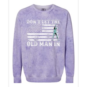 DonT Let The Old Man In Colorblast Crewneck Sweatshirt