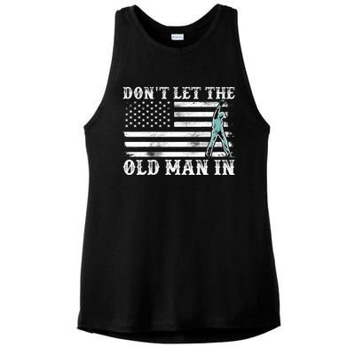 DonT Let The Old Man In Ladies PosiCharge Tri-Blend Wicking Tank