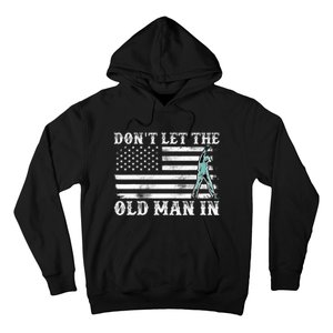 DonT Let The Old Man In Hoodie