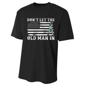 DonT Let The Old Man In Performance Sprint T-Shirt