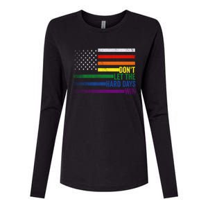 DonT Let The Hard Days Win Lgbtq Pride American Flag Great Gift Womens Cotton Relaxed Long Sleeve T-Shirt